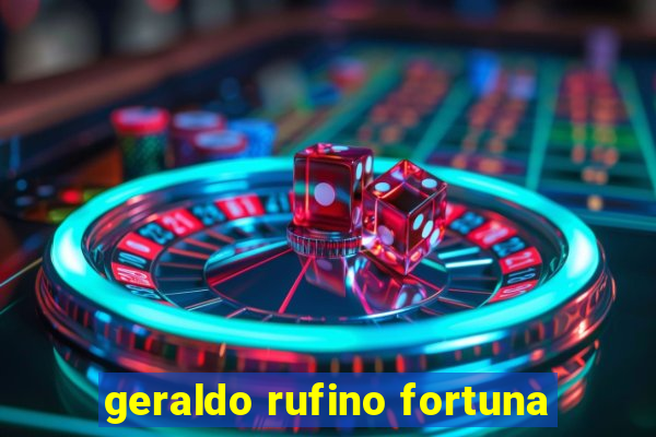 geraldo rufino fortuna